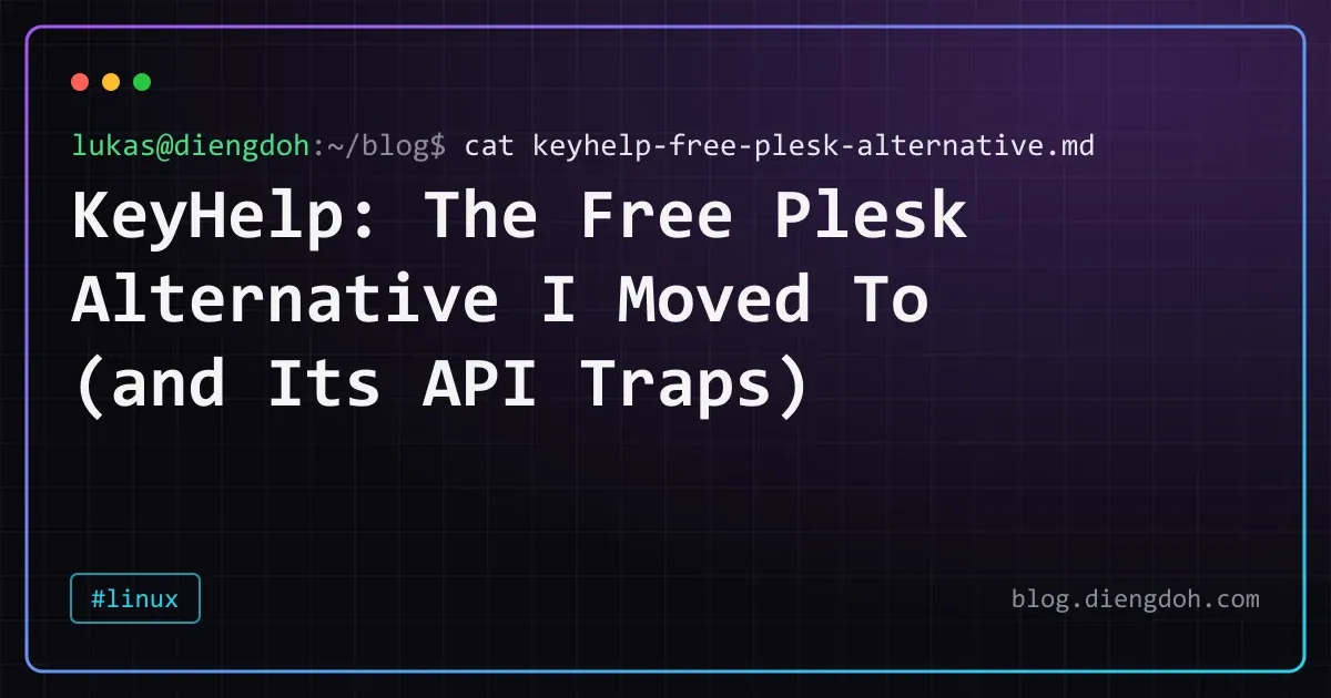 KeyHelp: The Free Plesk Alternative I Moved To (and Its API Traps)