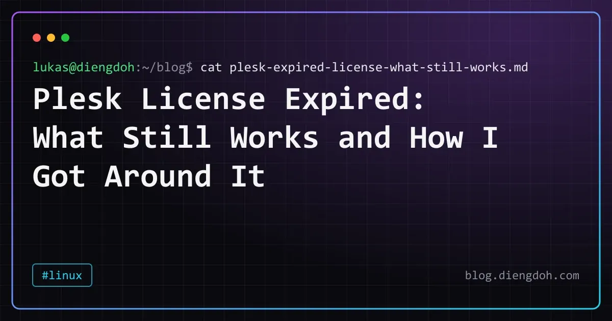Plesk License Expired: What Still Works and How I Got Around It