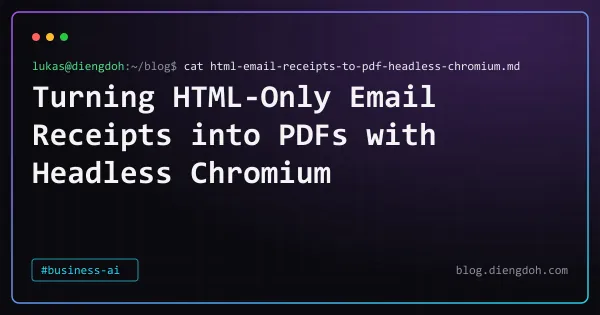 Turning HTML-Only Email Receipts into PDFs with Headless Chromium